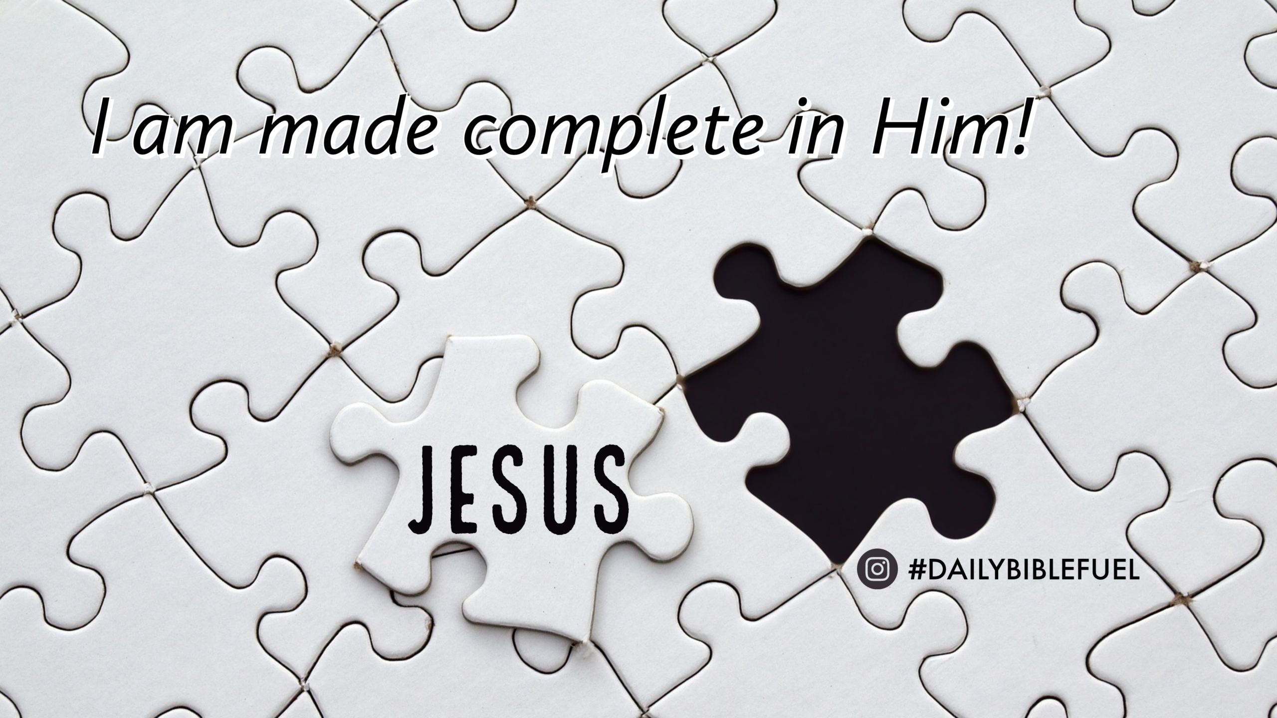 I am made complete in Him!